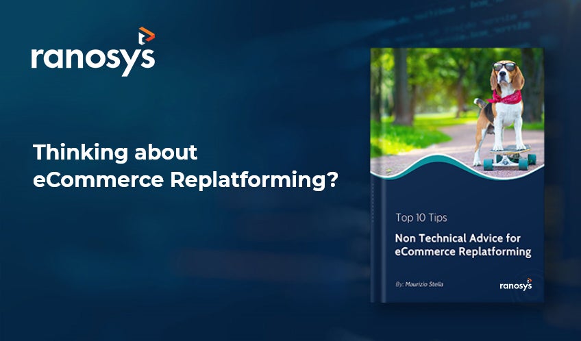 Top 10 Non Technical Advice for eCommerce Replatforming