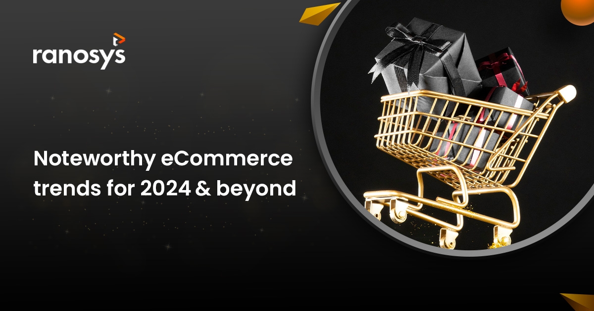 10 top eCommerce trends in 2024 for B2B and B2C businesses