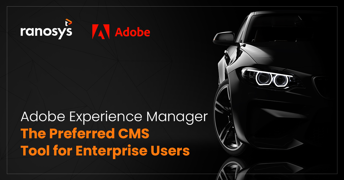 Everything you need to know about Adobe Experience Manager (AEM) CMS