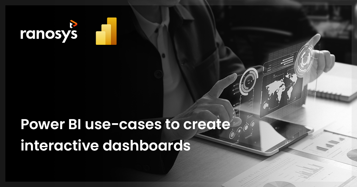 Power BI use cases to create interactive dashboards