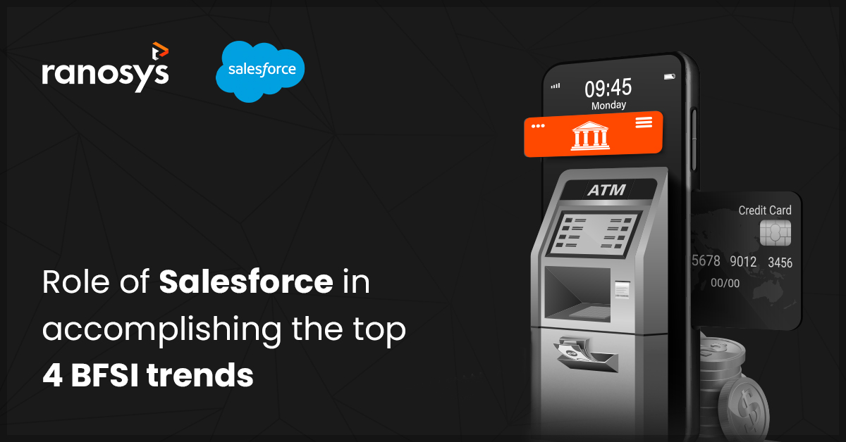 Top 4 BFSI technology trends and how Salesforce CRM helps