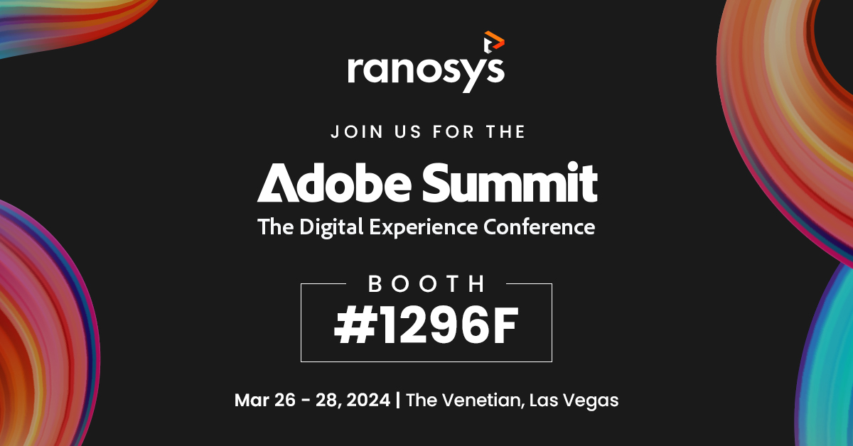 Ranosys is a proud sponsor of Adobe Summit 2024 - The Digital Experience Conference