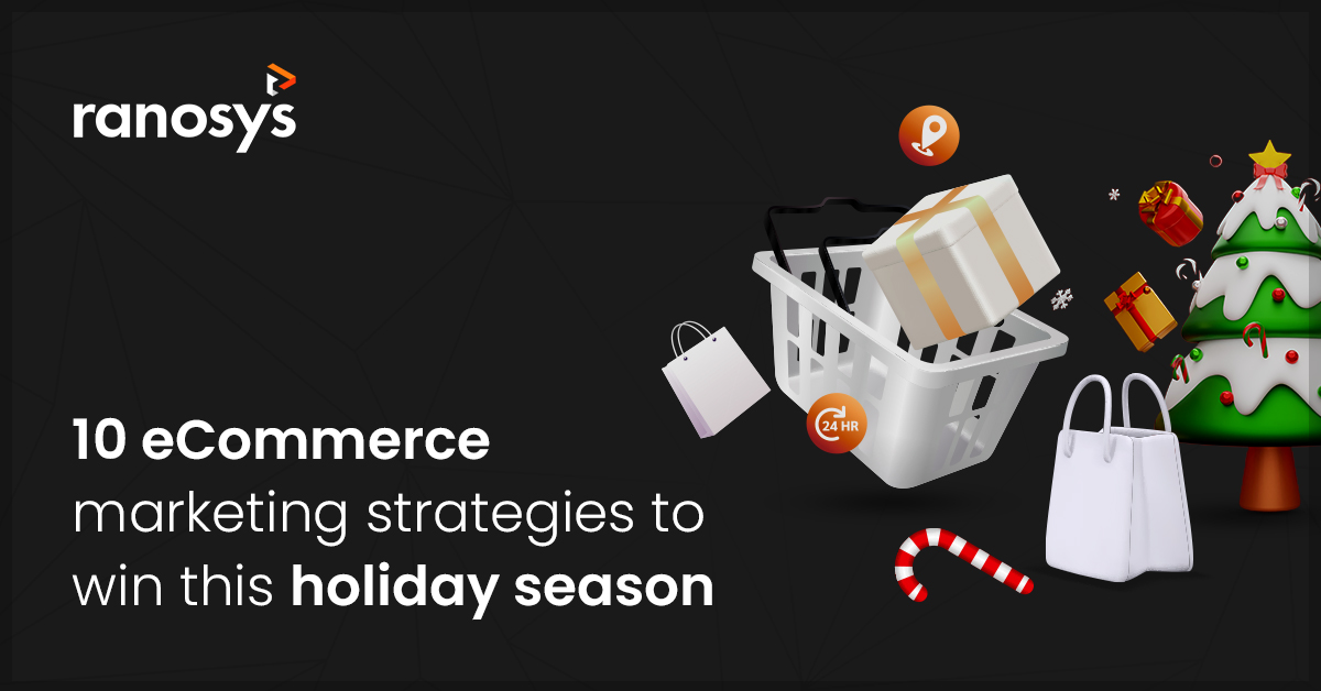 10 eCommerce marketing strategies to win this holiday season