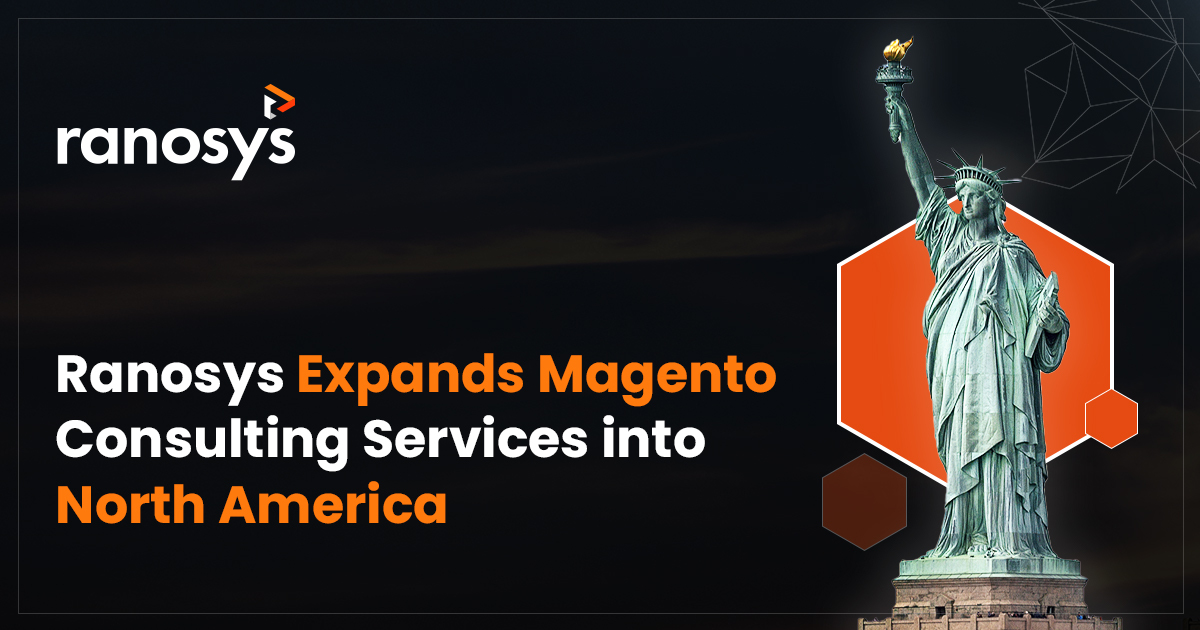 Ranosys Technologies Expands Their Magento Consulting Services into North America