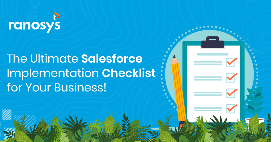 The Ultimate Salesforce Implementation Checklist for Your Business!