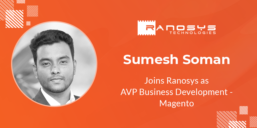Sumesh Soman Joins Ranosys as AVP - Business Development - Magento