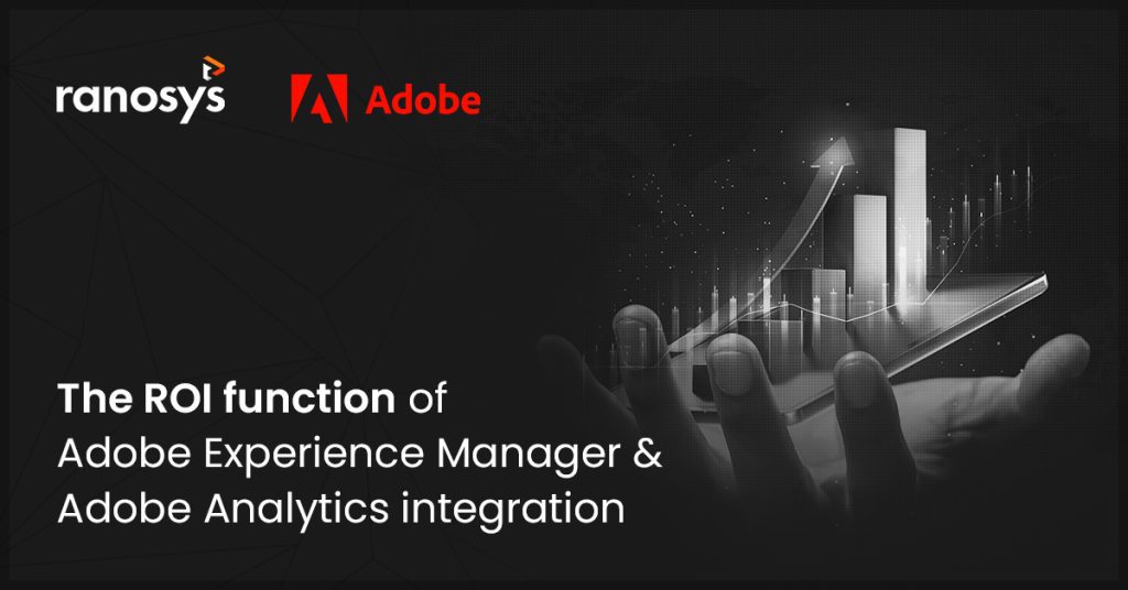 Why and how to integrate Adobe Experience Manager & Adobe Analytics